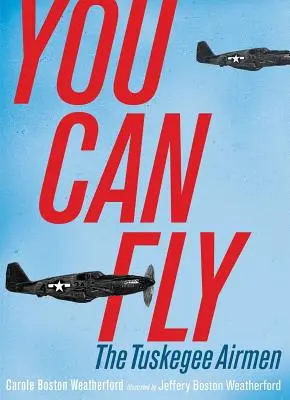 Potrafisz latać: lotnicy z Tuskegee - You Can Fly: The Tuskegee Airmen