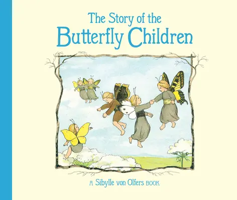 Opowieść o dzieciach motyli - The Story of the Butterfly Children