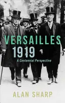 Wersal 1919: Perspektywa stulecia - Versailles 1919: A Centennial Perspective