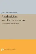 Estetyzm i dekonstrukcja: Pater, Derrida i de Man - Aestheticism and Deconstruction: Pater, Derrida, and de Man