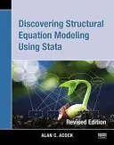 Odkrywanie modelowania równań strukturalnych przy użyciu Stata: Wydanie poprawione - Discovering Structural Equation Modeling Using Stata: Revised Edition