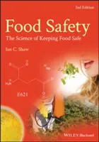 Bezpieczeństwo żywności: Nauka o bezpieczeństwie żywności - Food Safety: The Science of Keeping Food Safe