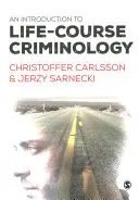 Wprowadzenie do kryminologii życiowej - An Introduction to Life-Course Criminology