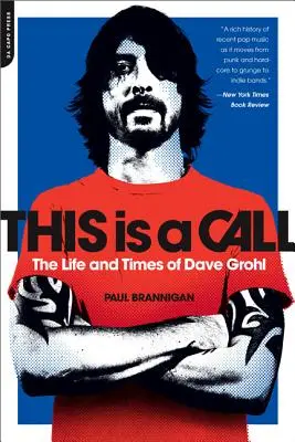 This Is a Call: Życie i czasy Dave'a Grohla - This Is a Call: The Life and Times of Dave Grohl