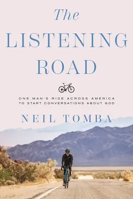 The Listening Road: Podróż jednego człowieka przez Amerykę, aby rozpocząć rozmowy o Bogu - The Listening Road: One Man's Ride Across America to Start Conversations about God