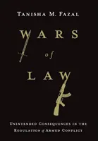 Wojny o prawo: Niezamierzone konsekwencje regulacji konfliktów zbrojnych - Wars of Law: Unintended Consequences in the Regulation of Armed Conflict