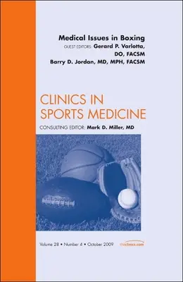 Zagadnienia medyczne w boksie, wydanie Clinics in Sports Medicine, 28 - Medical Issues in Boxing, an Issue of Clinics in Sports Medicine, 28