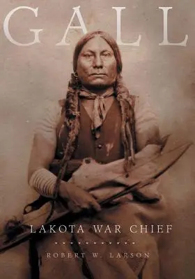 Gall: Wódz wojenny Lakota - Gall: Lakota War Chief