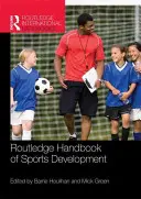 Routledge Handbook of Sports Development (Podręcznik rozwoju sportu) - Routledge Handbook of Sports Development