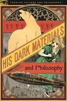 Mroczne materiały i filozofia - His Dark Materials and Philosophy