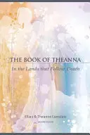 Księga Theanny: W krainach, które podążają za śmiercią - The Book of Theanna: In the Lands That Follow Death