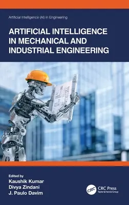 Sztuczna inteligencja w inżynierii mechanicznej i przemysłowej - Artificial Intelligence in Mechanical and Industrial Engineering