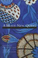 A Brave New Quest: 100 współczesnych wierszy tureckich - A Brave New Quest: 100 Modern Turkish Poems