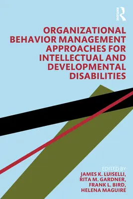 Podejścia do zarządzania zachowaniami organizacyjnymi w przypadku niepełnosprawności intelektualnej i rozwojowej - Organizational Behavior Management Approaches for Intellectual and Developmental Disabilities