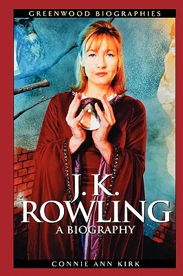 J. K. Rowling: Biografia - J. K. Rowling: A Biography