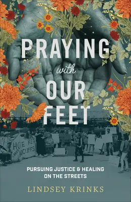 Modlitwa naszymi stopami - Praying with Our Feet