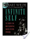 Nieskończone ja: 33 kroki do odzyskania wewnętrznej mocy - Infinite Self: 33 Steps to Reclaiming Your Inner Power