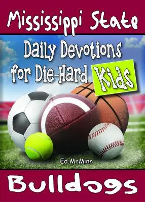 Codzienne nabożeństwa dla zagorzałych fanów Mississippi State Bulldogs - Daily Devotions for Die-Hard Kids Mississippi State Bulldogs