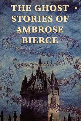 Opowieści o duchach Ambrose'a Bierce'a - The Ghost Stories of Ambrose Bierce