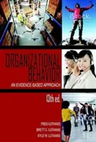 Organizational Behavior: Podejście oparte na dowodach, wyd. 13. - Organizational Behavior: An Evidence-Based Approach, 13th Ed.