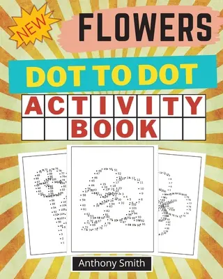 NOWOŚĆ!!! Flowers Dot to Dot Activity Book: Creative Haven Dot to Dot Book dla dorosłych - NEW!! Flowers Dot to Dot Activity Book: Creative Haven Dot to Dot Book For Adults