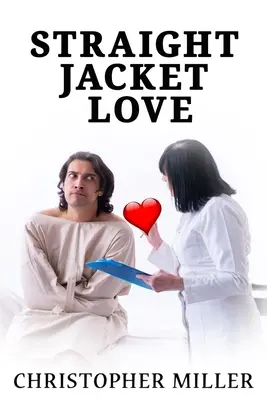 Miłość w prostej kurtce - Straight Jacket Love