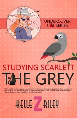 Studiując Scarlett The Grey: Tajemnice kota pod przykrywką (książka 4) - Studying Scarlett The Grey: Undercover Cat Mysteries (Book 4)