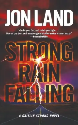 Strong Rain Falling: Powieść Caitlin Strong - Strong Rain Falling: A Caitlin Strong Novel