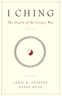 I Ching, wyrocznia kosmicznej drogi - I Ching, The Oracle of the Cosmic Way