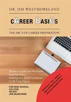Podstawy kariery: Podstawy przygotowania do kariery - Career Basics: The Abc's of Career Preparation
