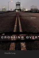 Crossing Over: Wiersze - Crossing Over: Poems