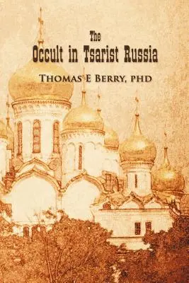 Okultyzm w carskiej Rosji - The Occult in Tsarist Russia