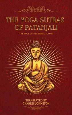 Jogasutry Patańdżalego: Księga człowieka duchowego - The Yoga Sutras of Patanjali: The Book of the Spiritual Man