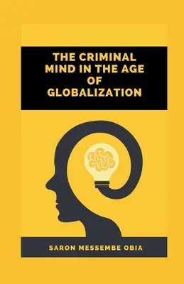 Przestępczy umysł w erze globalizacji - The Criminal Mind in the Age of Globalization