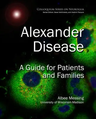 Choroba Alexandra: Przewodnik dla pacjentów i rodzin - Alexander Disease: A Guide for Patients and Families