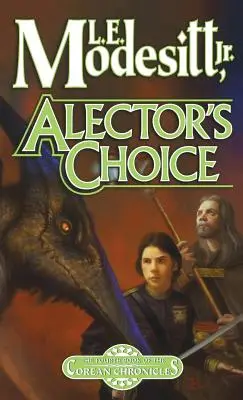 Alector's Choice: Czwarta księga Kronik Coreańskich - Alector's Choice: The Fourth Book of the Corean Chronicles