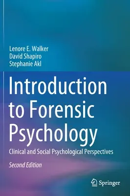 Wprowadzenie do psychologii sądowej: Perspektywy kliniczne i społeczno-psychologiczne - Introduction to Forensic Psychology: Clinical and Social Psychological Perspectives