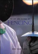 Sztuka i nauka szermierki - The Art and Science of Fencing