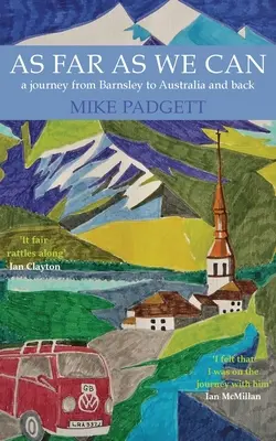 As Far As We Can: Podróż z Barnsley do Australii i z powrotem - As Far As We Can: A Journey from Barnsley to Australia and Back