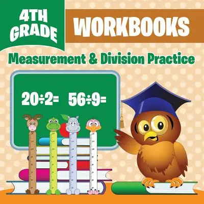 Zeszyty ćwiczeń dla 4 klasy: Mierzenie i dzielenie - 4th Grade Workbooks: Measurement & Division Practice