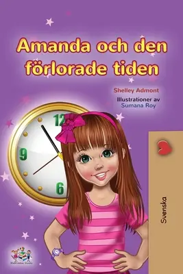 Amanda i stracony czas (szwedzka książka dla dzieci) - Amanda and the Lost Time (Swedish Children's Book)