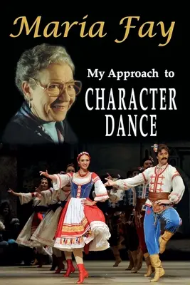Moje podejście do tańca postaci - My Approach to Character Dance