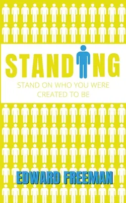 Standing: Stań się tym, do czego zostałeś stworzony - Standing: Stand on Who You Were Created to Be