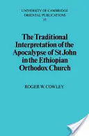 Tradycyjna interpretacja Apokalipsy św. Jana w Etiopskim Kościele Ortodoksyjnym