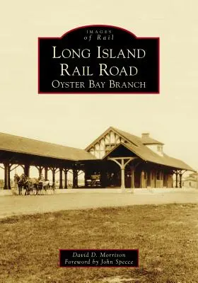 Long Island Rail Road: Oddział Oyster Bay - Long Island Rail Road: Oyster Bay Branch