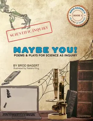 Może Ty! Wiersze i zabawy dla nauki jako dociekania - Maybe You!: Poems and Plays For Science As Inquiry