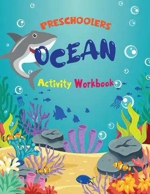 Zeszyt ćwiczeń Ocean dla przedszkolaków - Preschoolers Ocean Activity Workbook