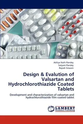 Projektowanie i ocena tabletek powlekanych walsartanem i hydrochlorotiazydem - Design & Evalution of Valsartan and Hydrochlorothiazide Coated Tablets