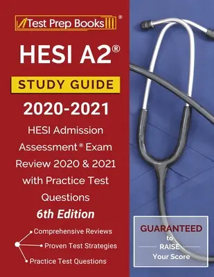 HESI A2 Study Guide 2020-2021: HESI Admission Assessment Exam Review 2020 i 2021 z praktycznymi pytaniami testowymi [6th Edition] - HESI A2 Study Guide 2020-2021: HESI Admission Assessment Exam Review 2020 and 2021 with Practice Test Questions [6th Edition]