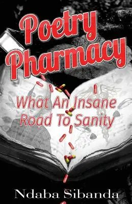 Apteczna poezja: Co za szalona droga do zdrowia psychicznego - Pharmacy Poetry: What an Insane Road to Sanity